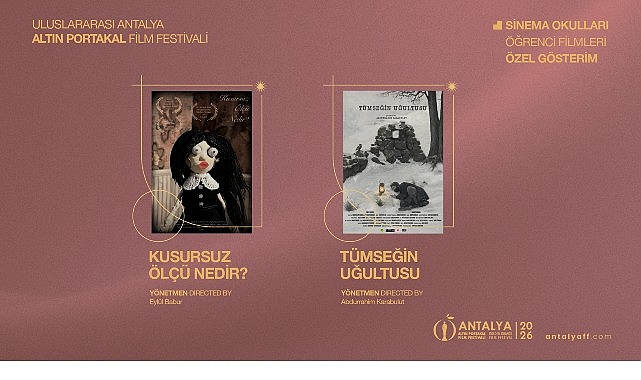 Altın Portakal'da “Sinema Okulları Öğrenci Filmleri Yarışması"nda finalistler açıklandı