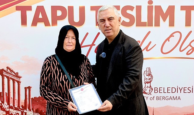 Bergama'da Hak Sahipleri Tapularına Kavuştu