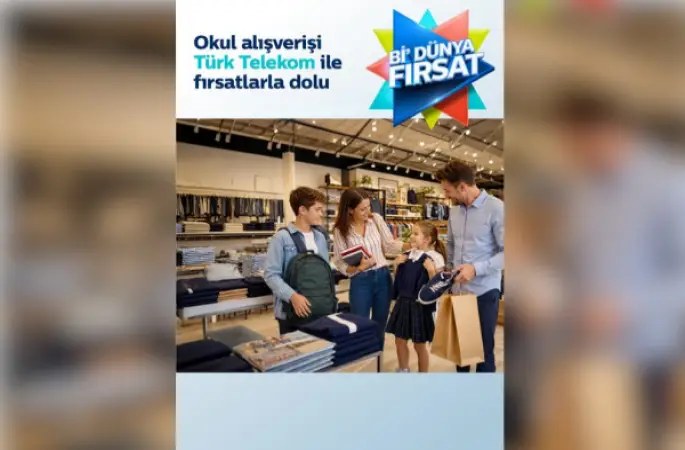 Türk Telekom’dan okula dönüş alışverişinde Bi’ Dünya Fırsat